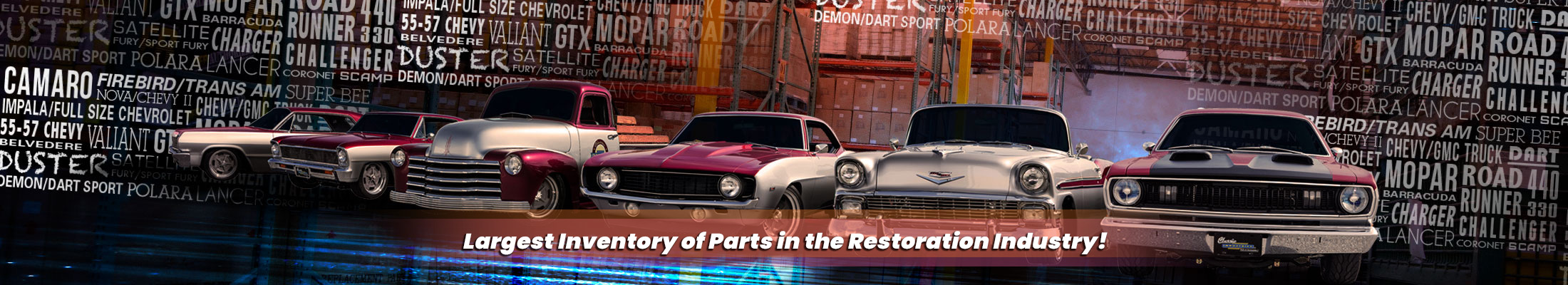 Largest Inventory of Parts in the Restoration Industry!